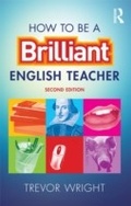 Cover: How to be a Brilliant English Teacher - Routledge