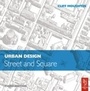 Cover: Urban Design: Street and Square - Routledge