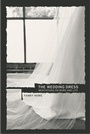 Cover: The Wedding Dress - Naval Institute Press