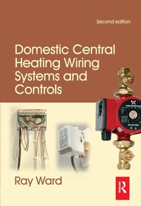 Enlarge image Cover: Domestic Central Heating Wiring Systems and Controls - Routledge