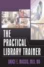 Cover: The Practical Library Trainer - Routledge