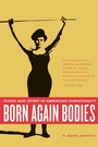 Cover: Born Again Bodies - Naval Institute Press