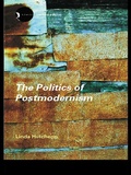 Cover: The Politics of Postmodernism - Routledge