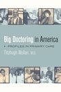 Cover: Big Doctoring in America - Naval Institute Press