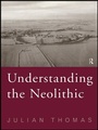 Cover: Understanding the Neolithic - Routledge