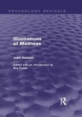Cover: Illustrations of Madness (Psychology Revivals) - Routledge