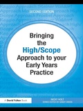Cover: Bringing the High Scope Approach to your Early Years Practice - Routledge