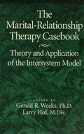 Cover: The Marital-Relationship Therapy Casebook - Routledge