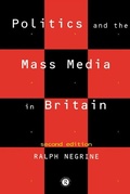 Cover: Politics and the Mass Media in Britain - Routledge