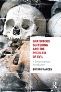 Cover: Gratuitous Suffering and the Problem of Evil - Routledge