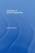 Cover: The Ethics of Genetic Engineering - Routledge