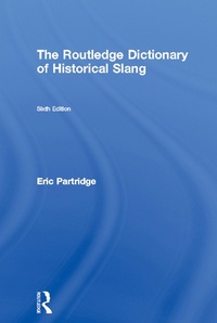 Enlarge image Cover: The Routledge Dictionary of Historical Slang - Routledge
