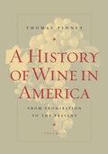Cover: A History of Wine in America, Volume 2 - Naval Institute Press