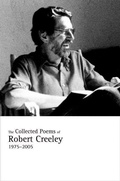 Cover: The Collected Poems of Robert Creeley, 1975-2005 - Naval Institute Press
