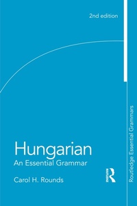 Abbildung von: Hungarian: An Essential Grammar - Routledge