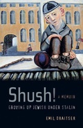 Cover: Shush!  Growing Up Jewish under Stalin - Naval Institute Press