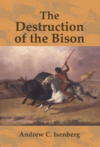 Enlarge image Cover: The Destruction of the Bison - Cambridge University Press