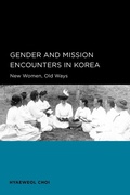 Cover: Gender and Mission Encounters in Korea - Naval Institute Press