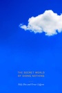 Cover: The Secret World of Doing Nothing - Naval Institute Press