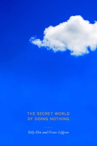 Enlarge image Cover: The Secret World of Doing Nothing - Naval Institute Press