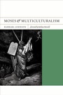 Cover: Moses and Multiculturalism - Naval Institute Press