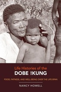 Cover: Life Histories of the Dobe !Kung - Naval Institute Press