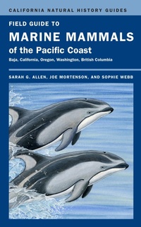 Enlarge image Cover: Field Guide to Marine Mammals of the Pacific Coast - Naval Institute Press