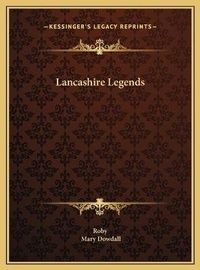 Enlarge image Cover: Lancashire Legends - Kessinger Publishing