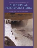 Cover: Historical Biogeography of Neotropical Freshwater Fishes - Naval Institute Press