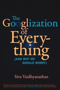 Enlarge image Cover: The Googlization of Everything - Naval Institute Press