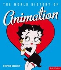 Enlarge image Cover: The World History of Animation - Rotovision