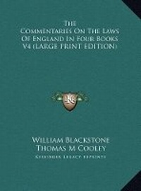 Abbildung von: The Commentaries On The Laws Of England In Four Books V4 (LARGE PRINT EDITION) - Kessinger Publishing