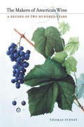 Cover: The Makers of American Wine - Naval Institute Press