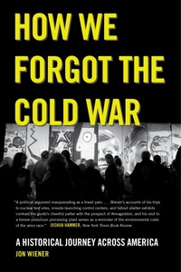 Enlarge image Cover: How We Forgot the Cold War - Naval Institute Press