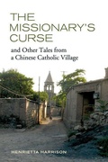 Cover: The Missionary's Curse and Other Tales from a Chinese Catholic Village - Naval Institute Press