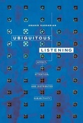 Cover: Ubiquitous Listening - Naval Institute Press
