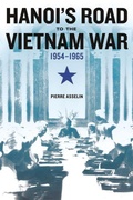 Cover: Hanoi's Road to the Vietnam War, 1954-1965 - Naval Institute Press