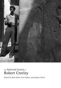 Cover: The Selected Letters of Robert Creeley - University of California Press