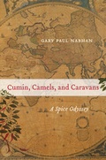 Cover: Cumin, Camels, and Caravans - University of California Press