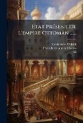 Cover: Etat Present De L'empire Ottoman ...... - Nabu Press