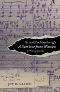 Cover: Arnold Schoenberg's A Survivor from Warsaw in Postwar Europe - University of California Press