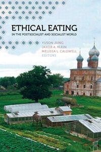 Abbildung von: Ethical Eating in the Postsocialist and Socialist World - University of California Press