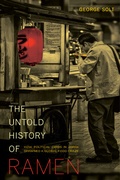 Cover: The Untold History of Ramen - University of California Press