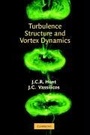 Cover: Turbulence Structure and Vortex Dynamics - Cambridge University Press