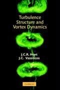 Cover: Turbulence Structure and Vortex Dynamics - Cambridge University Press