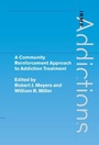 Cover: A Community Reinforcement Approach to Addiction Treatment - Cambridge University Press