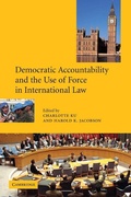Cover: Democratic Accountability and the Use of Force in International Law - Cambridge University Press