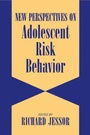 Cover: New Perspectives on Adolescent Risk Behavior - Cambridge University Press