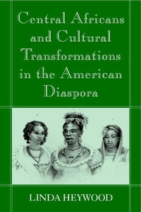 Abbildung von: Central Africans and Cultural Transformations in the American Diaspora - Cambridge University Press