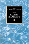 Cover: The Cambridge History of the Pacific Islanders - Cambridge University Press